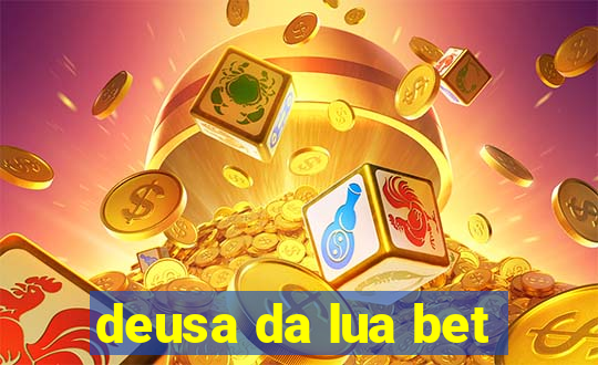 deusa da lua bet